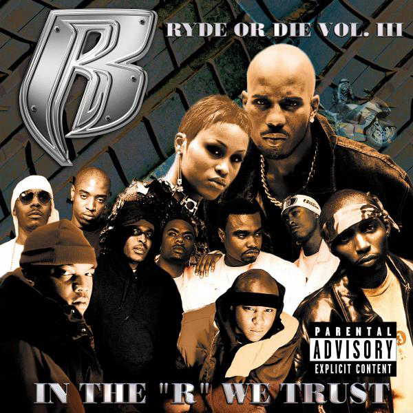 Ruff Ryders – Ryde Or Die Vol. 3 - In The "R" We Tust