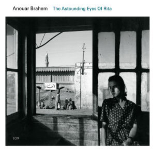 Anouar Brahem – The Astounding Eyes Of Rota