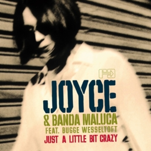 Joyce & Banda Maluca – Just A Little Bit Crazy