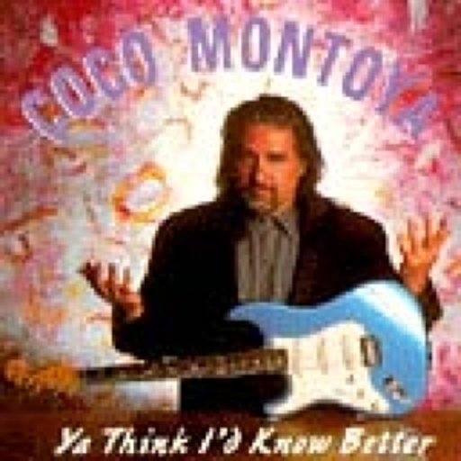 Coco Montoya – Ya Think I'd Know Better