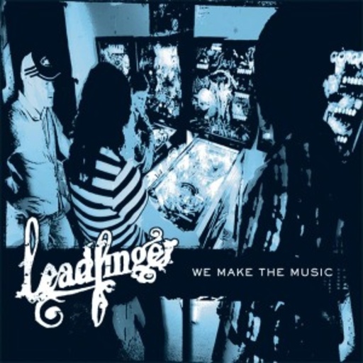 Leadfinger – We Make The Music