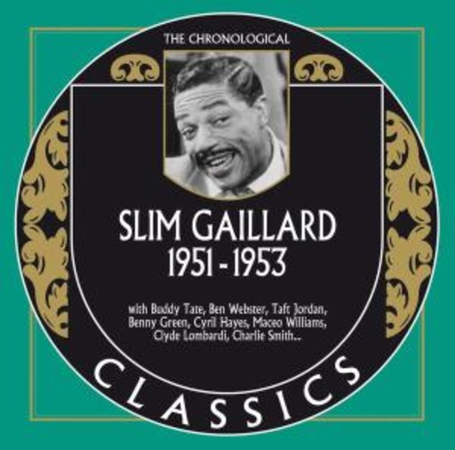 Slim Gaillard – Classics 1951-1953