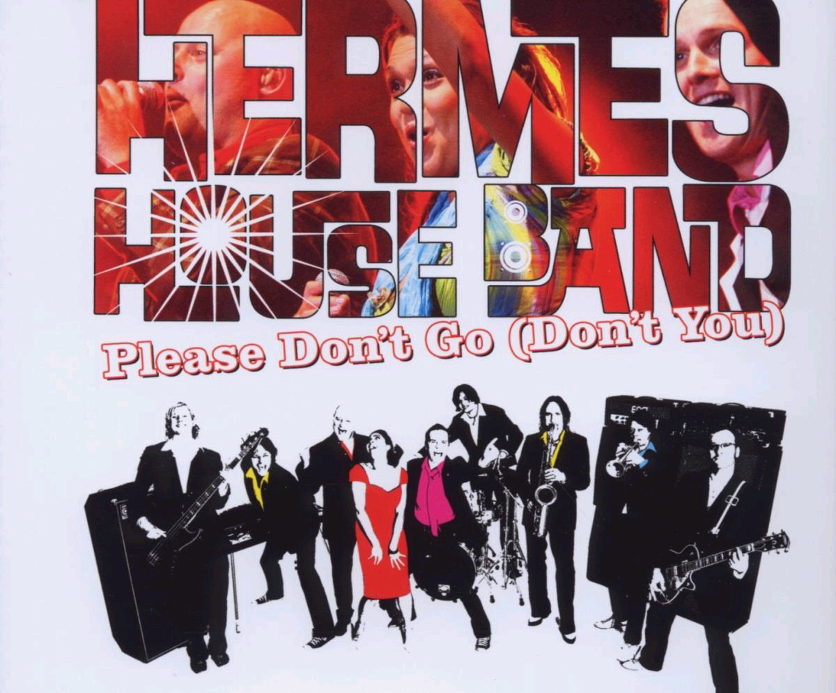 Hermes House Band – Please Don't Go (Don't You)