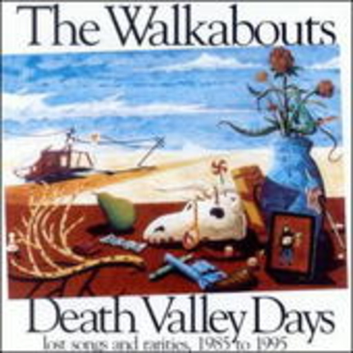 The Walkabouts – Death Valley Days