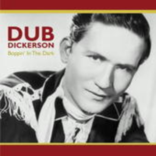 Dub Dickerson – Boppin' In The Dark