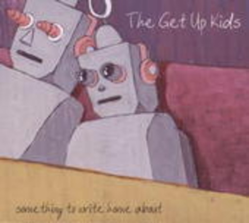 The Get Up Kids – Something To Write Home About