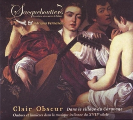 Adriana Fernández/Les Sacqueboutiers De Toulouse – Clair Obscur