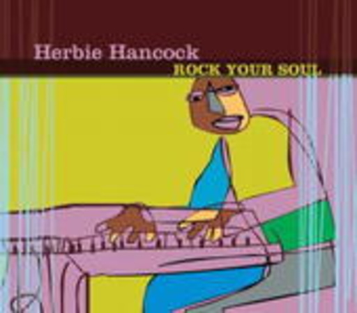 Herbie Hancock – Rock Your Soul