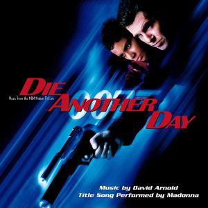 David Arnold/Madonna/Diverse – James Bond - Stirb an einem anderen Tag - Die Another Day