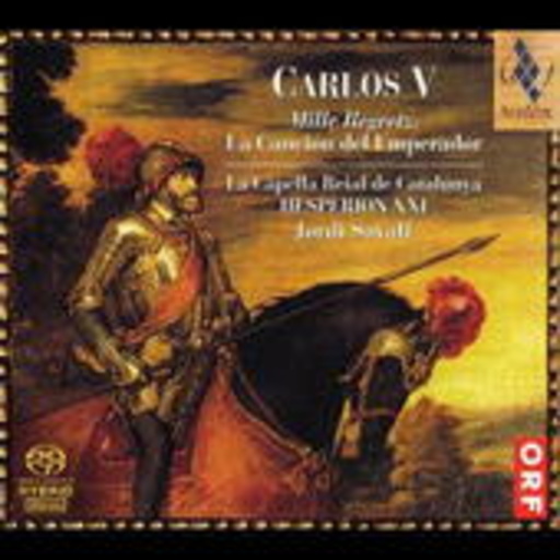 Jordi Savall/alia Vox/La Capella Reial De Catalunya – Carlos V - Mille Regretz - La Canción del Emperador