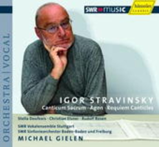Michael Gielen/Stella Doufexis/SWR Vokalensemble Stuttgart – Canticum Sacrum/Agon