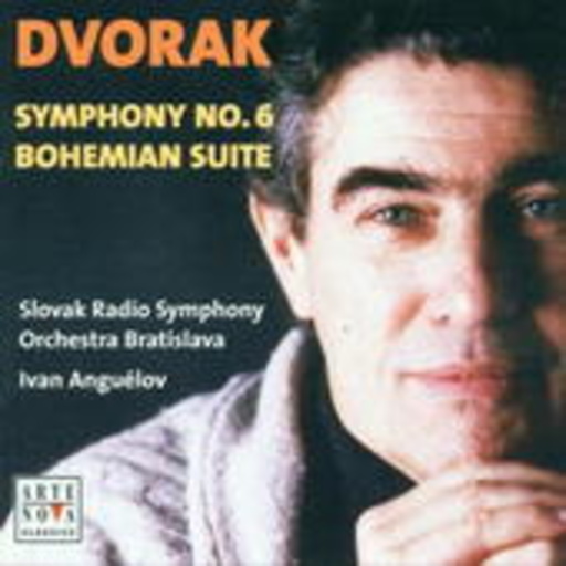 Ivan Anguélov/Slaovak Radio Symphony Orchestra Bratisl. – Symphony No. 6/Bohemian Suite