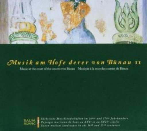 Vokalsolisten - Ensemble "Alte Musik Dresden" – Musik am Hofe derer von Bünau II