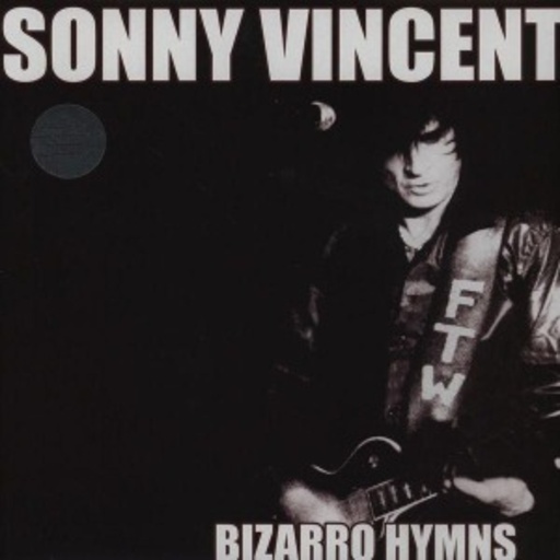 Sonny Vincent – Bizarro Hymns