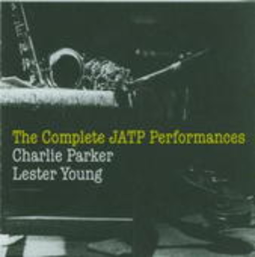 Charlie Parker/Lester Young – The Complete JATP Performances