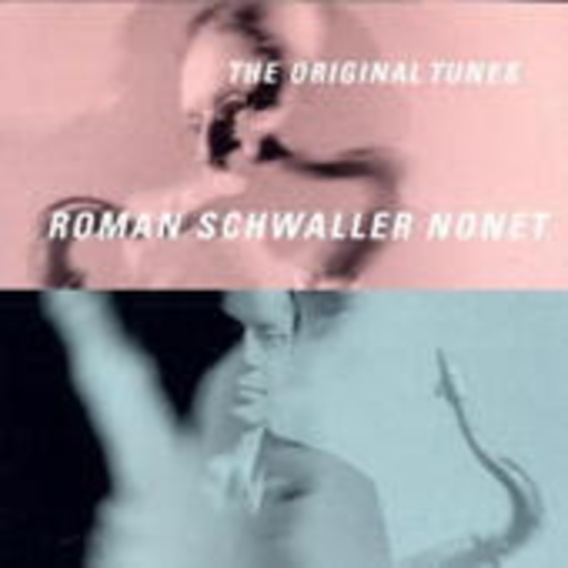 Roman Schwaller Nonet – The Original Tunes