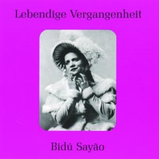 Bidú Sayao – Lebendige Vergangenheit - Bidú Sayao
