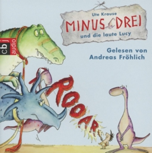 Andreas Fröhlich – Minus Drei (2) - Minus Drei und die laute Lucy
