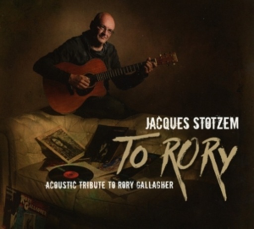 Jacques Stotzem – To Rory - Acoustic Tribute To Rory Gallagher