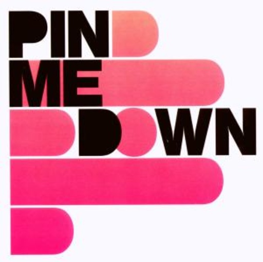 Pin Me Down – Pin Me Down