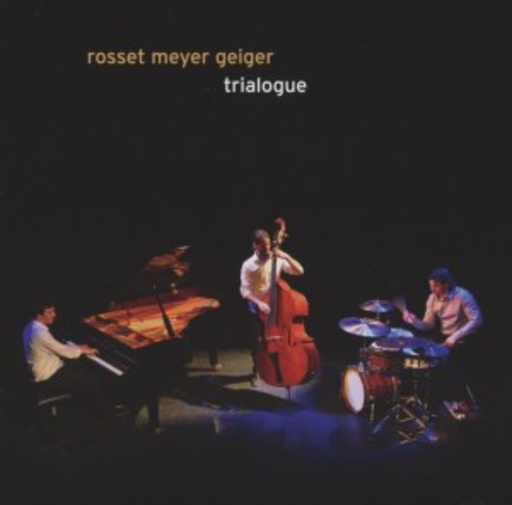 Rosset/Meyer/Geiger – Trialogue