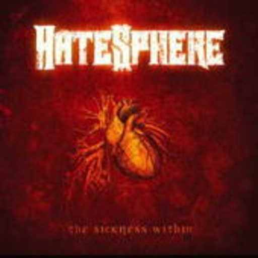 HateSphere – The Sickness Within