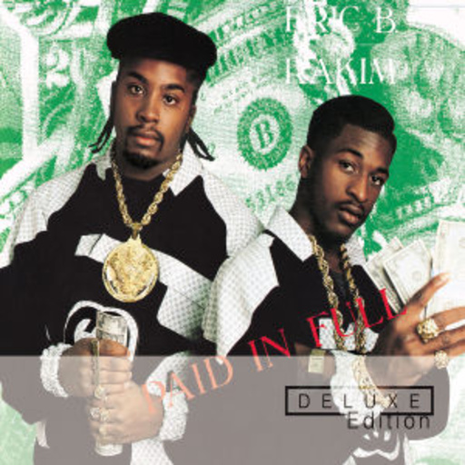 Eric B. & Rakim – Paid In Full