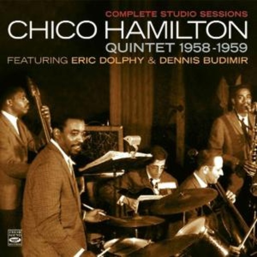 Chico Hamilton Quintet – Complete Studio Sessions 1958-1959