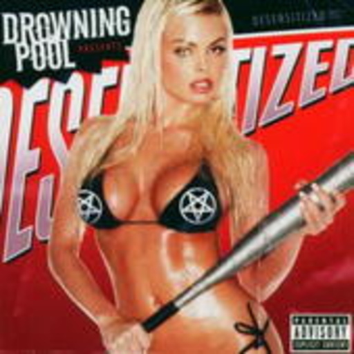 Drowning Pool – Desensitized