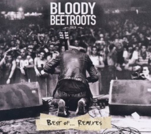 The Bloody Beetroots – Best Of ...Remixes
