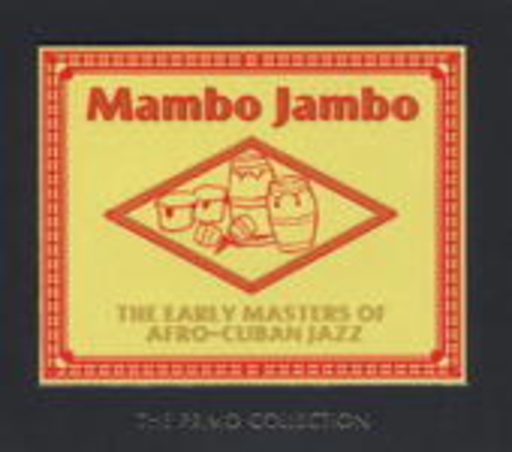 Diverse – Mambo Jambo: The Early Masters Of Afro-Cuban Jazz