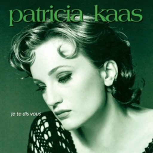 Patricia Kaas – Je Te Dis Vous
