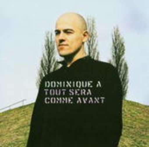 Dominique A – Tout Sera Comme Avant