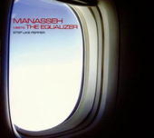 Manasseh Meets The Equalizer – Step Like Pepper