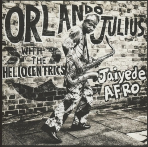 Orlando Julius With The Heliocentrics – Jaiyede Afro