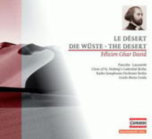 Olivier Pascalin/Bruno Lazzaretti/Choir Of St. Hedwig – Le Désert - Die Wüste