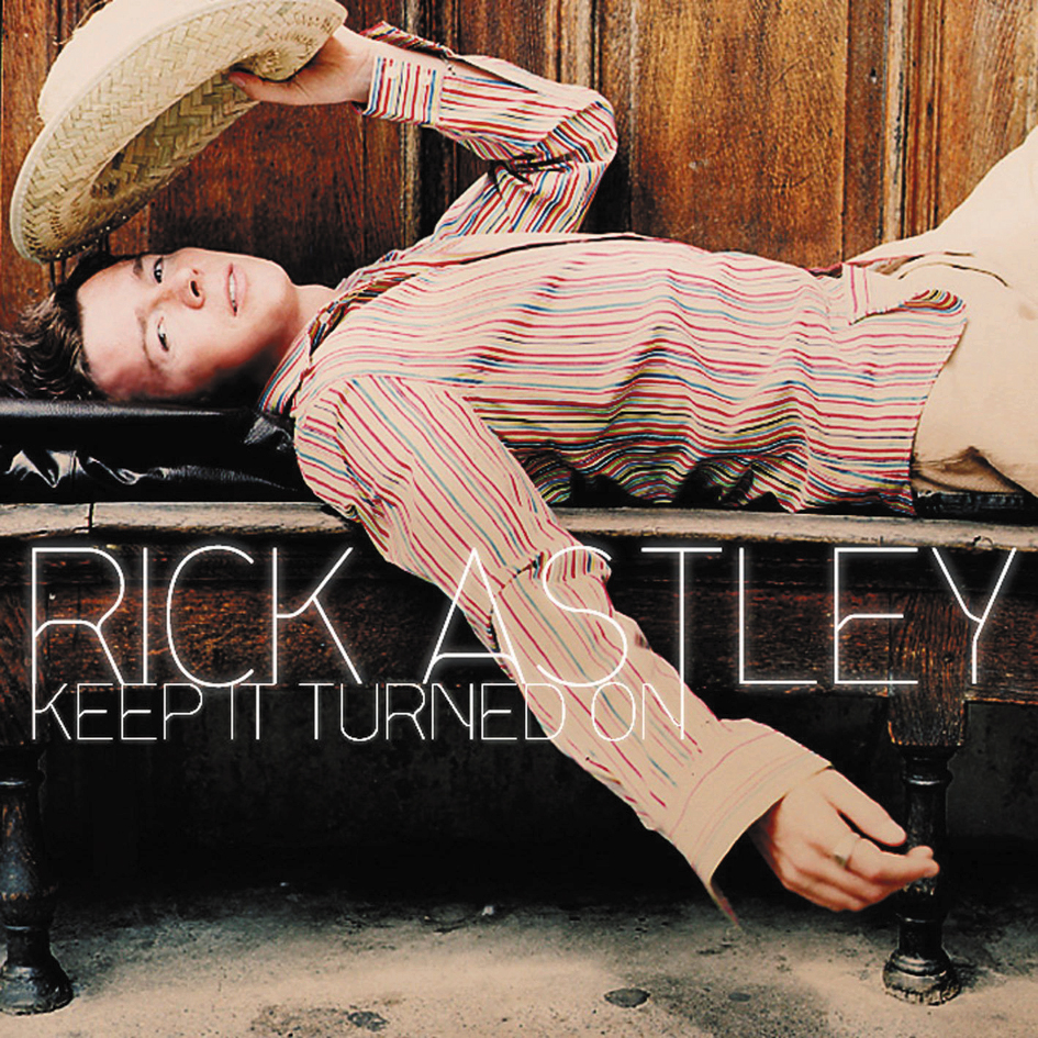 Rick Astley – Keep It Turned On
