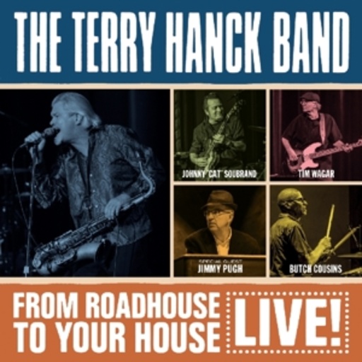 Terry Hanck Band – From Roadhouse To Your House - Live