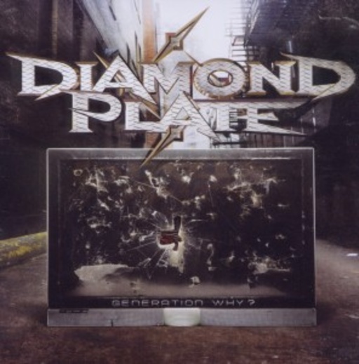 Diamond Plate – Generation Why?