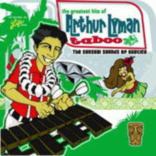 Arthur Lyman – Taboo: The Greatest Hits
