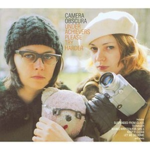 Camera Obscura – Underachievers Please Try Hard