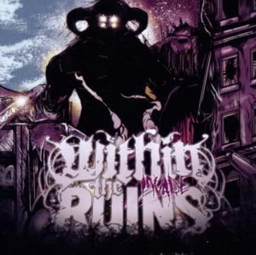 Within The Ruins – Invade