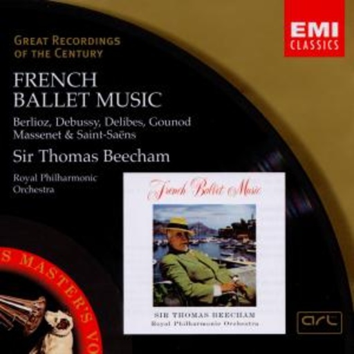 Sir Thomas Beecham/Royal Philharmonic Orchestra – French Ballet Music (Great Recordings Of The Century)