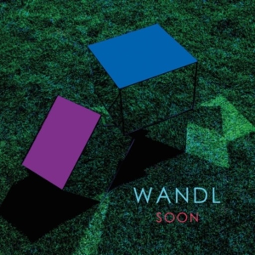 Wandl – Soon