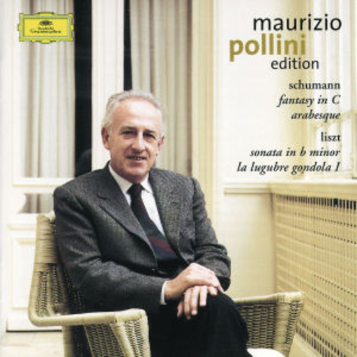 Maurizio Pollini – Edition Vol. 8 - Schumann: Fantasy In C/Arabeaque/Liszt: Piano Sonata In B Minor