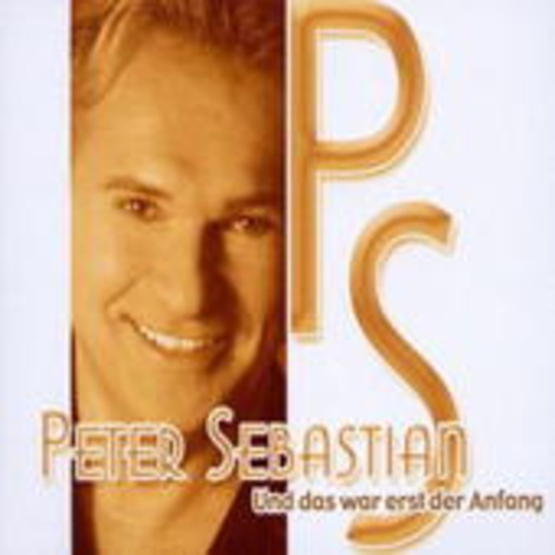 Peter Sebastian – Und das war erst der Anfang