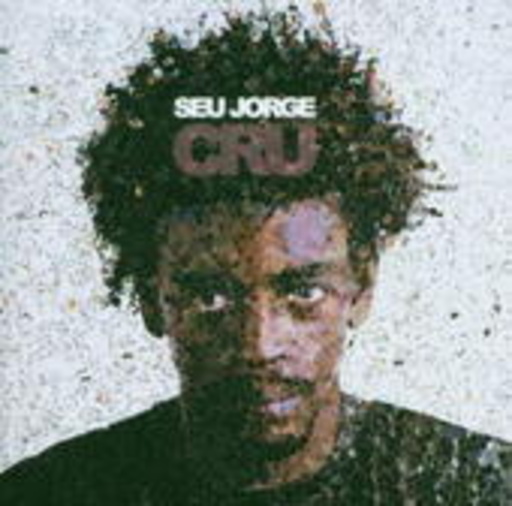 Seu Jorge – Cru