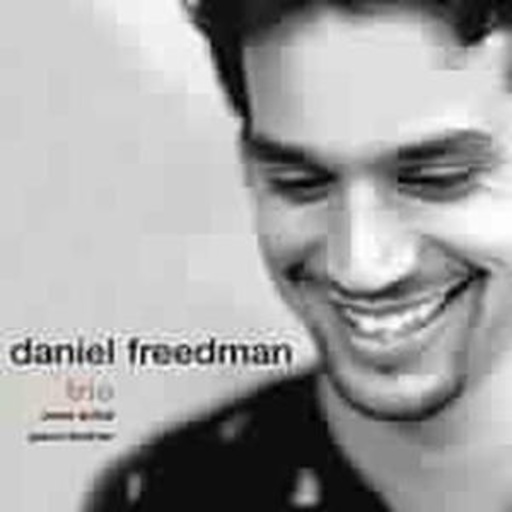 Daniel Freedman Trio – Daniel Freedman Trio