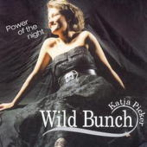Wild Bunch/Katja Picker – Power Of The Night