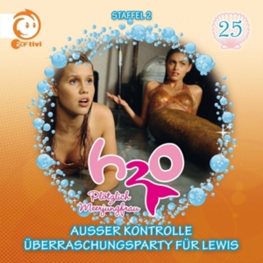 H2O - Plötzlich Meerjungfrau – Vol. 25 - Außer Kontrolle/Überraschungsparty für Lewis